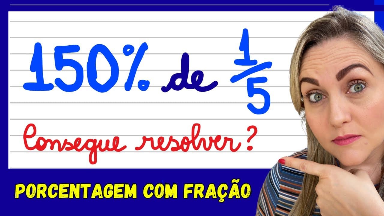 Thumbnail: COMO FAZER PORCENTAGEM COM FRAÇÃO ??? VOU TE ENSINAR UM JEITO MUITO FÁCIL. EXPLICAÇÃO DO CONTEÚDO!