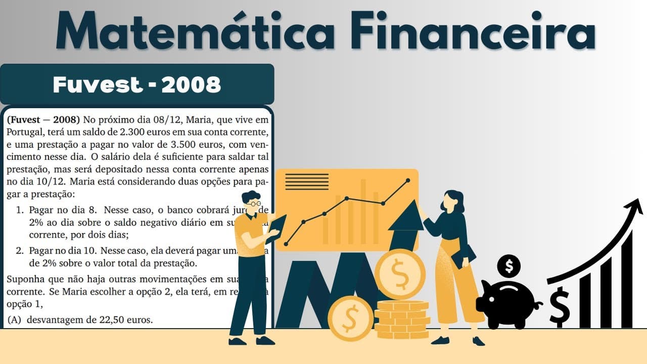 Thumbnail: MATEMÁTICA FINANCEIRA - Fuvest 2008