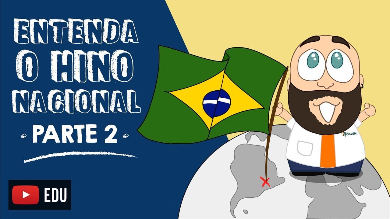 Thumbnail: Entenda o Hino Nacional parte II [Prof Noslen]