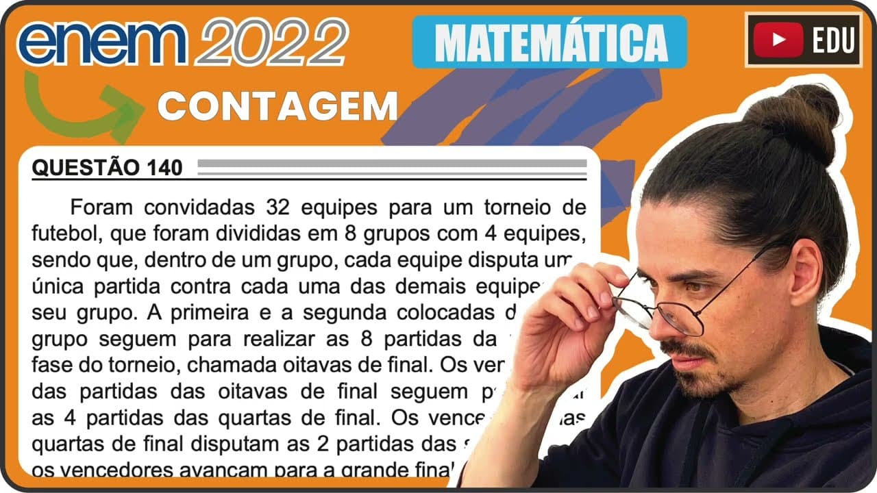 Thumbnail: [ENEM 2022] 140 📘 CONTAGEM Foram convidadas 32 equipes para um torneio de futebol, que foram