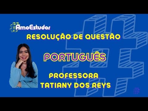 Thumbnail da aula: Resolução da questão de português do Enem 2019 pela professora Tatiany dos Reis!