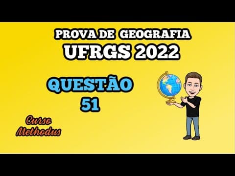 Thumbnail da aula: 51 de 2022 da prova de Geografia da UFRGS -  A partir da década de 1960 iniciou-se um
