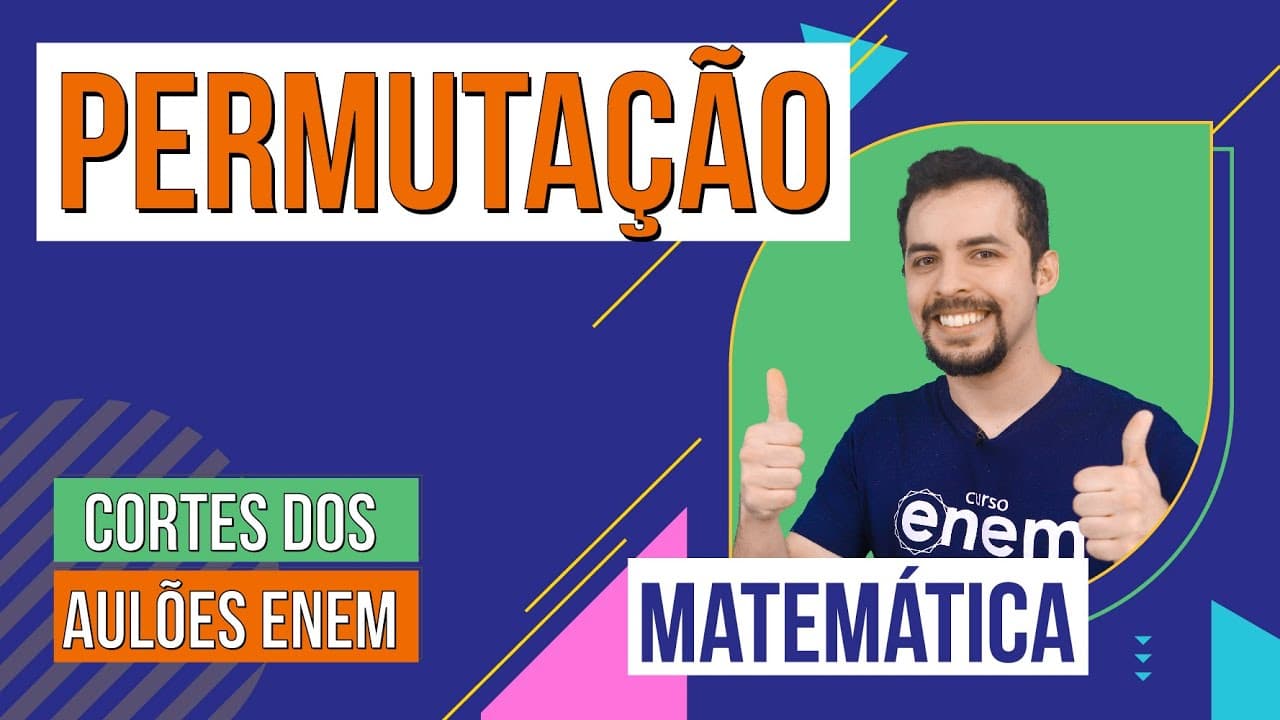 Thumbnail: PERMUTAÇÃO: o que é e como calcular | Cortes dos Aulões do Enem | Matemática | Lucas Borguezan