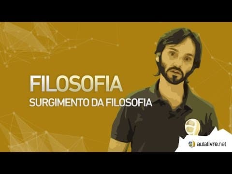 Thumbnail da aula: Filosofia - História da Filosofia- Surgimento da Filosofia
