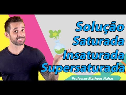 Thumbnail da aula: Aula 3 - Solução Saturada, Insaturada e Supersaturada