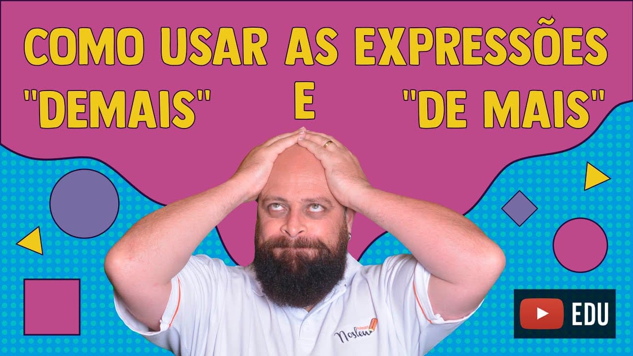 Thumbnail: “Demais” e “de mais”? - Prof. Noslen