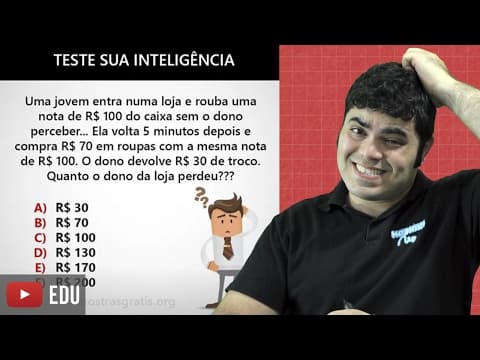 Thumbnail da aula: TESTE SUA INTELIGÊNCIA - Você Consegue Resolver o Problema do Roubo de 100 Reais?