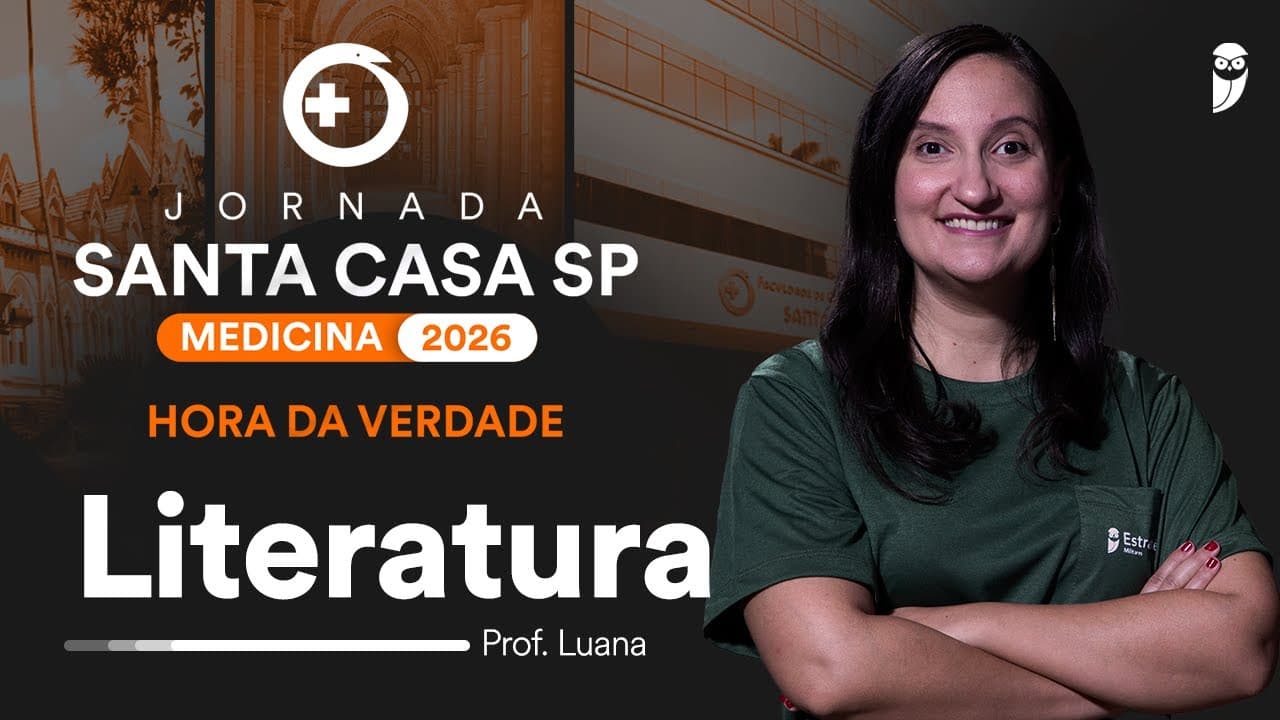 Thumbnail: Hora da Verdade Santa Casa 2025 - Literatura com profa. Luana Signorelli