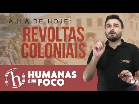 Thumbnail da aula: História do Brasil - Aula 08 - Revoltas coloniais
