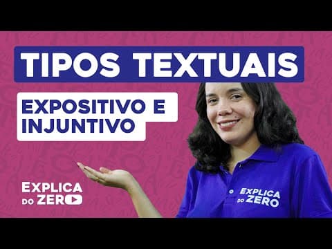 Thumbnail da aula: TIPOS TEXTUAIS: expositivo e injuntivo | Português | Explica do Zero | Profa. Fernanda Souza