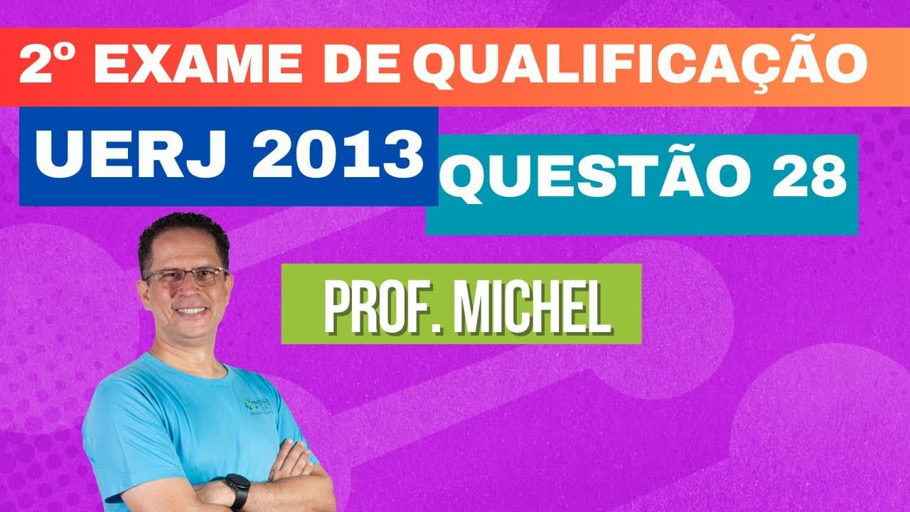 Thumbnail: UERJ 2013 2º Exame de qualificação - questão 28