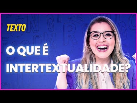 Thumbnail da aula: INTERTEXTUALIDADE: O QUE É E COMO IDENTIFICAR? - Profa. Pamba