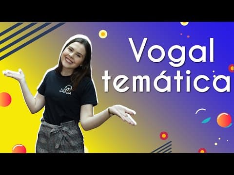 Thumbnail da aula: Vogal temática - Brasil Escola