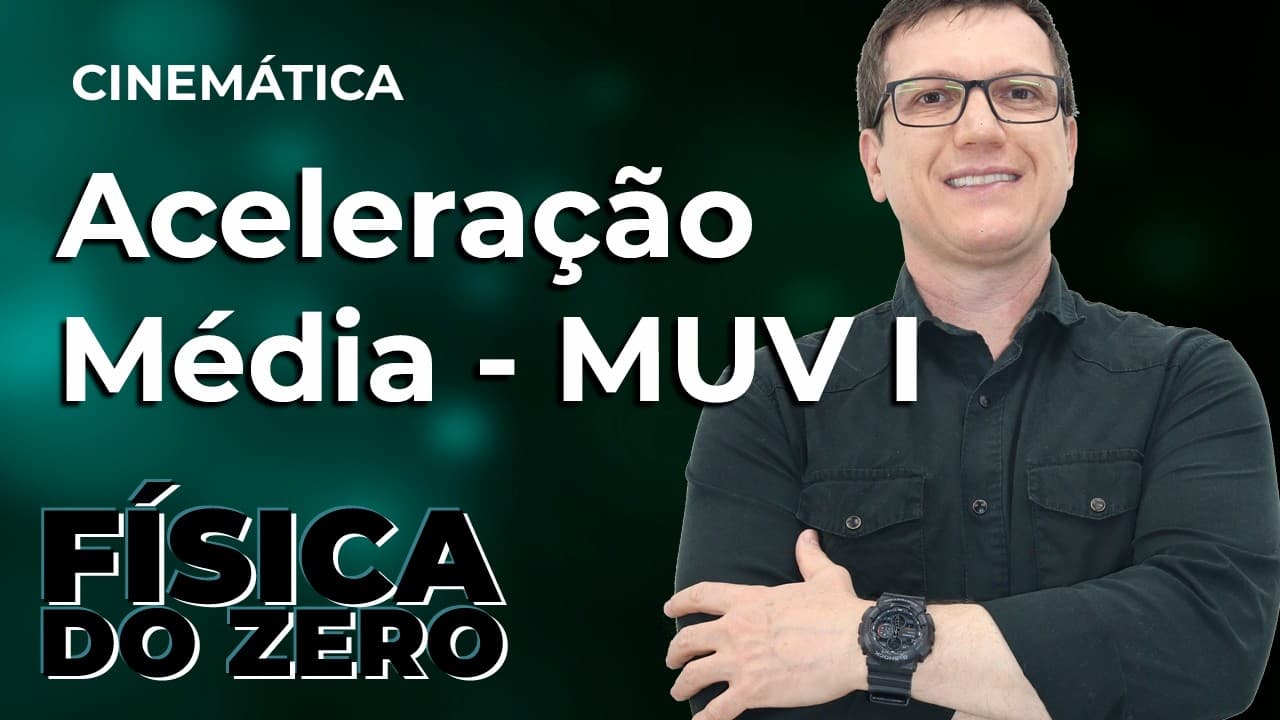 Thumbnail: MOVIMENTO UNIFORMEMENTE VARIADO(MUV) - Parte 1 |CINEMÁTICA - Aula 4| FÍSICA DO ZERO |Professor Boaro
