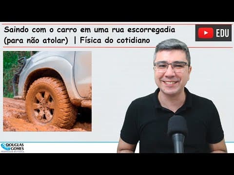 Thumbnail da aula: A Física para sair com o carro em pista escorregadia | atola atoleiro