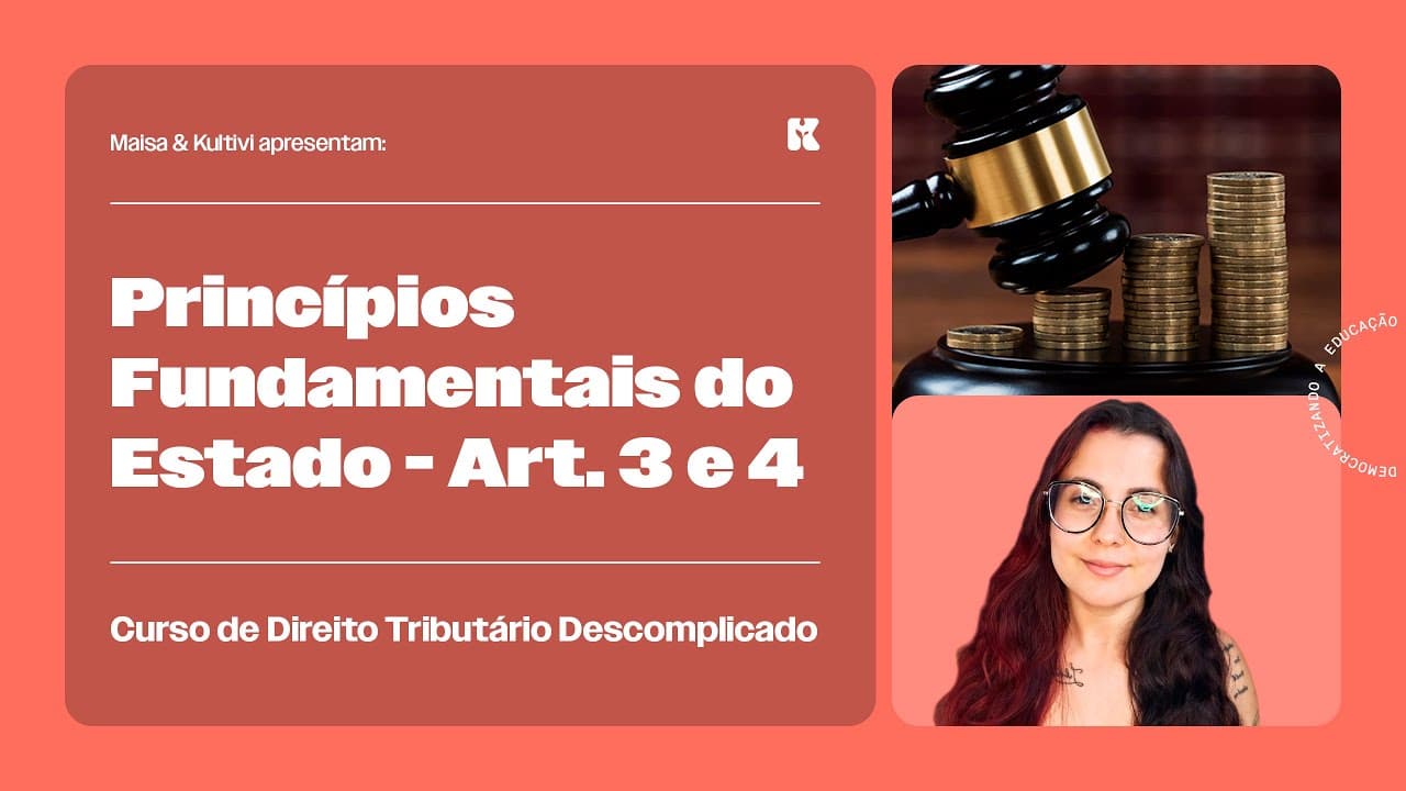 Thumbnail: Princípios fundamentais do Estado - Art. 3 e 4 | Direito Tributário Descomplicado | Maisa Temponi