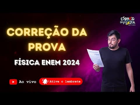 Thumbnail da aula: Correção Enem 2024 - Física