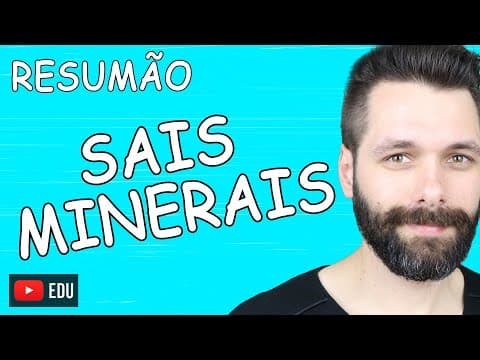 Thumbnail da aula: RESUMO Sobre SAIS MINERAIS | Biologia com Samuel Cunha