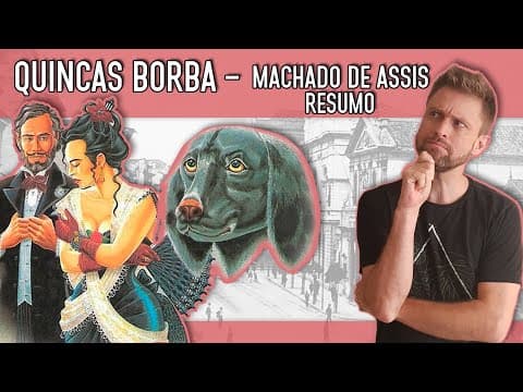 Thumbnail da aula: QUINCAS BORBA - MACHADO DE ASSIS | Resumo e comentários