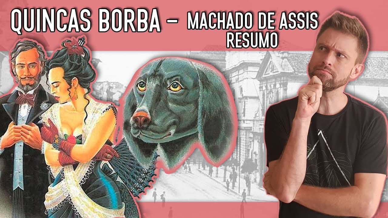 Thumbnail: QUINCAS BORBA - MACHADO DE ASSIS | Resumo e comentários