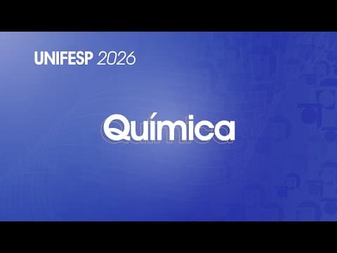 Thumbnail da aula: Resolução Comentada - UNIFESP 2026 - 2º Dia - Química