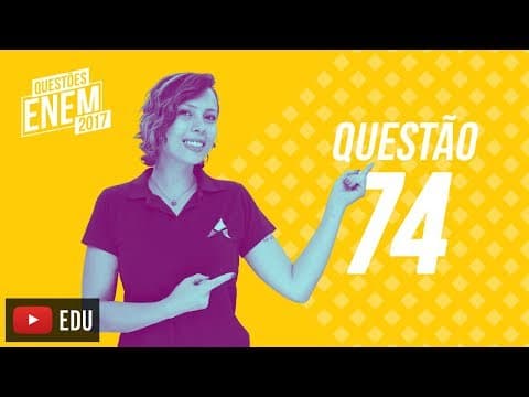 Thumbnail da aula: Enem 2017 - Ciências Humanas | Questão 74 (Caderno Amarelo)