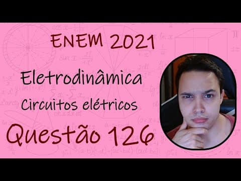 Thumbnail da aula: ENEM 2021 - Um garoto precisa montar um circuito que acenda três lâmpadas de cores diferentes, uma