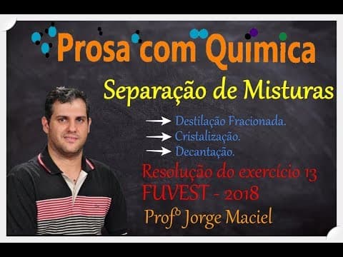 Thumbnail da aula: Prosa com Química - Resolução do Exercício 13 - Fuvest - 2018