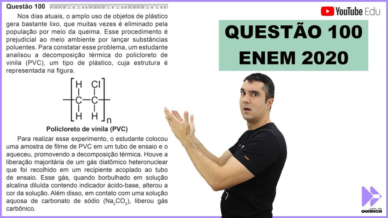 Thumbnail: QUÍMICA ENEM 2020! "Nos dias atuais, o amplo uso de objetos de plástico gera bastante lixo..."
