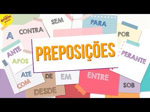 Thumbnail da aula: PREPOSIÇÕES: QUAIS SÃO, PARA QUE SERVEM, COMO DECORAR | Resumo de Gramática para o Enem