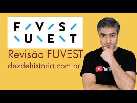 Thumbnail da aula: Resolução FUVEST 2019 - História