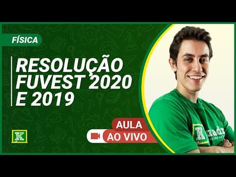 Thumbnail da aula: Resolução FUVEST 2020 e FUVEST 2019 - Física - Felipe Guisoli