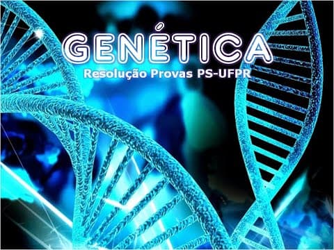 Thumbnail da aula: Resolução UFPR - Genética