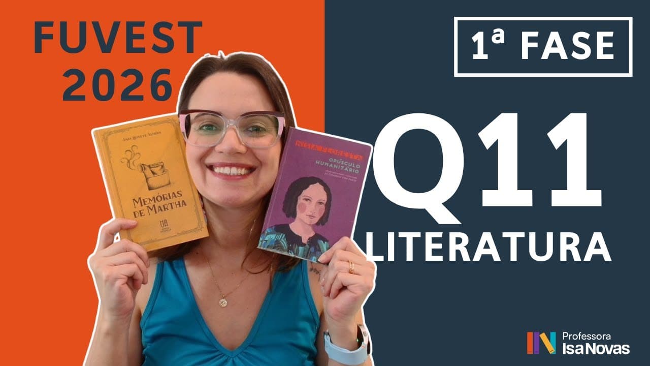 Thumbnail: Questão 11 FUVEST 1ª fase (Literatura) – Resolução passo a passo [2026]