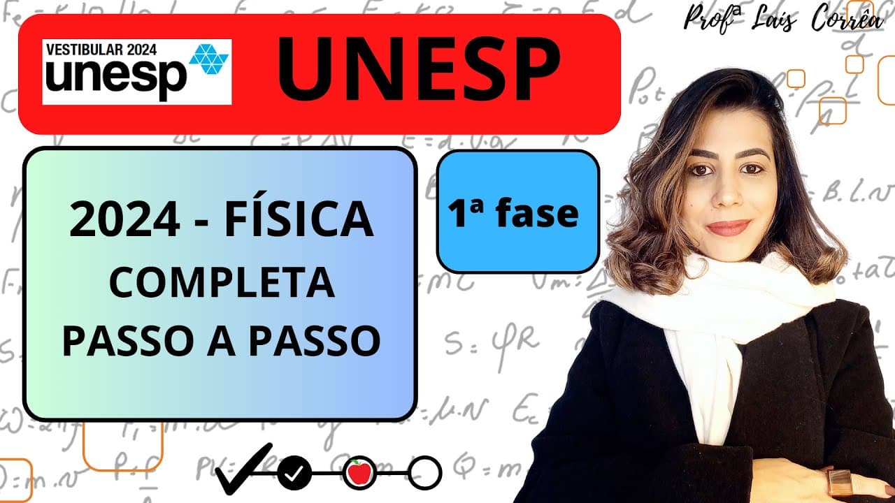 Thumbnail: 🔵 FÍSICA / UNESP 2024 / 1ª  FASE / COMPLETA / RESOLUÇÃO DE TODAS AS QUESTÕES DE FÍSICA /