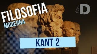 Kant Parte 2 - Filosofia Moderna - Preparatório Enem