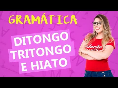 Thumbnail da aula: DITONGO, TRITONGO E HIATO - Profa. Pamba