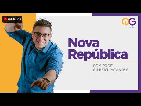 Thumbnail da aula: Nova República com Prof. Gilbert Patsayev
