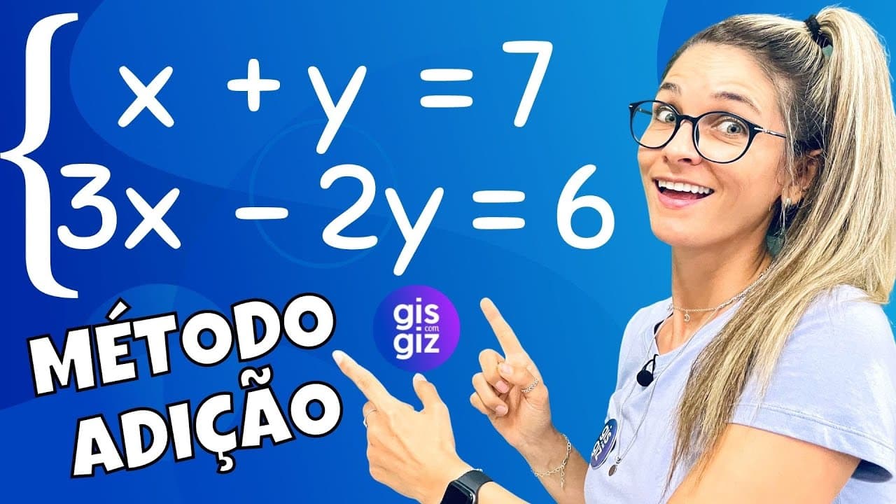Thumbnail: SISTEMA DE EQUAÇÕES do 1º grau Método da ADIÇÃO | Matemática Básica \Prof. Gis/