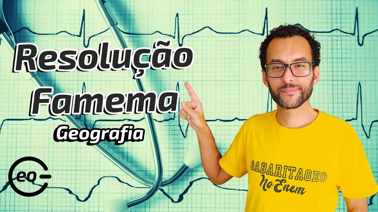 Thumbnail: RESOLUÇÃO FAMEMA 2021 | GEOGRAFIA | ENTENDA A PROVA |