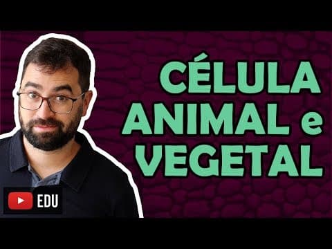 Thumbnail da aula: Célula Animal e Vegetal - Aula 17 - Módulo I: Biologia Celular | Prof. Gui