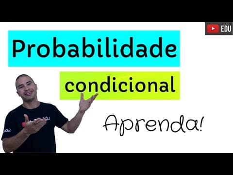 Thumbnail da aula: PROBABILIDADE CONDICIONAL | RÁPIDO e FÁCIL