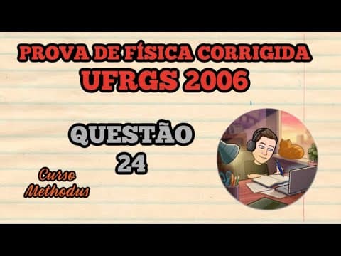 Thumbnail da aula: 24 de 2006 da prova de física da UFRGS - A figura abaixo representa um raio de luz monocromático que