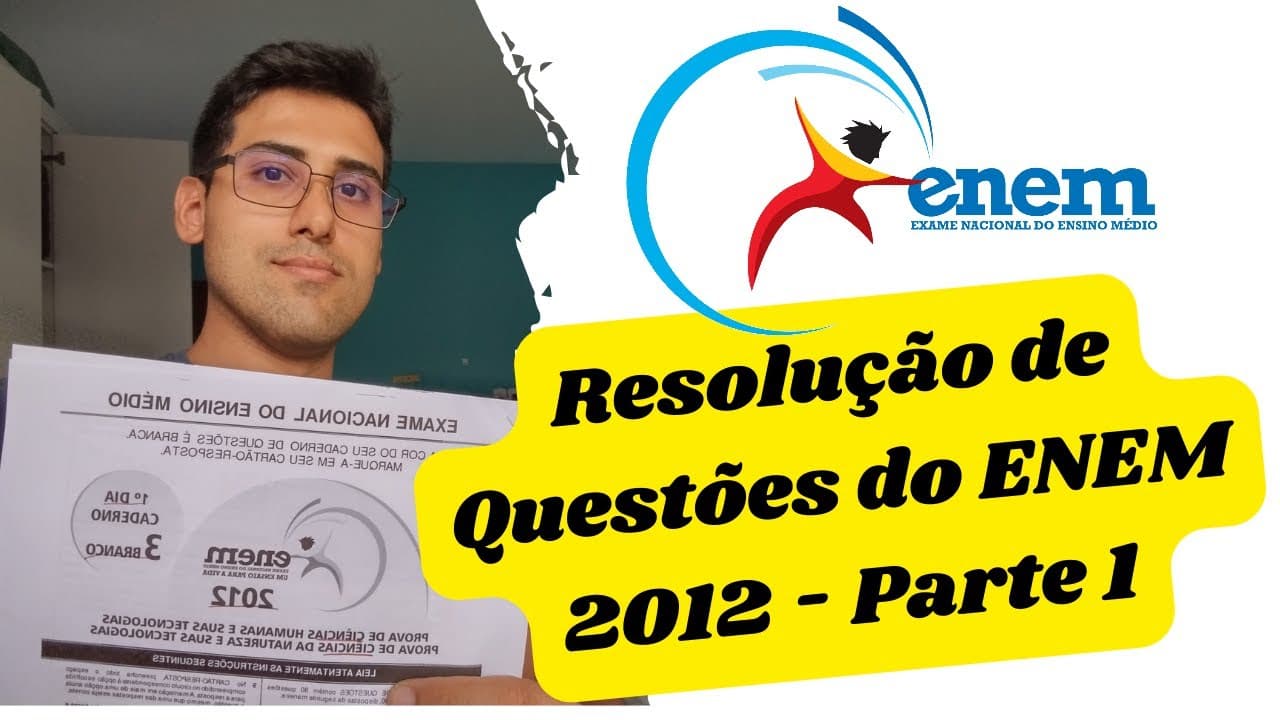 Thumbnail: Resolução de QUESTÕES do ENEM 2012 - Parte 1