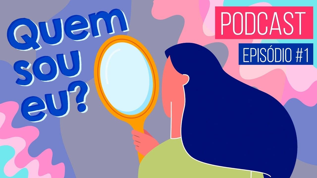 Thumbnail: EPISÓDIO 1: QUEM SOU EU? | PODCAST E AGORA? - Orientação profissional e autoconhecimento