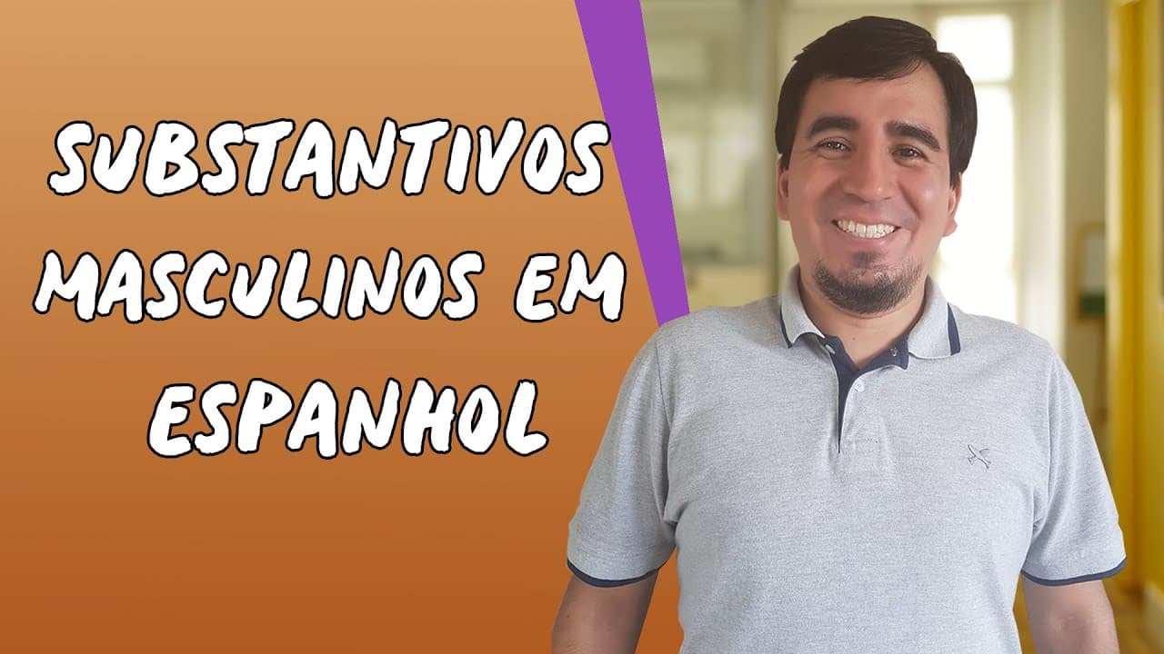 Thumbnail: Substantivos Masculinos em Espanhol - Brasil Escola