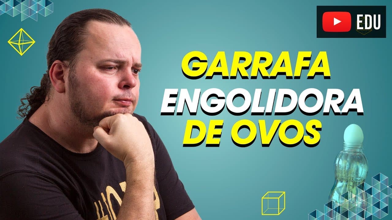 Thumbnail: Garrafa e ovo | Por que acontece isso? | Experiência | Física explica #002