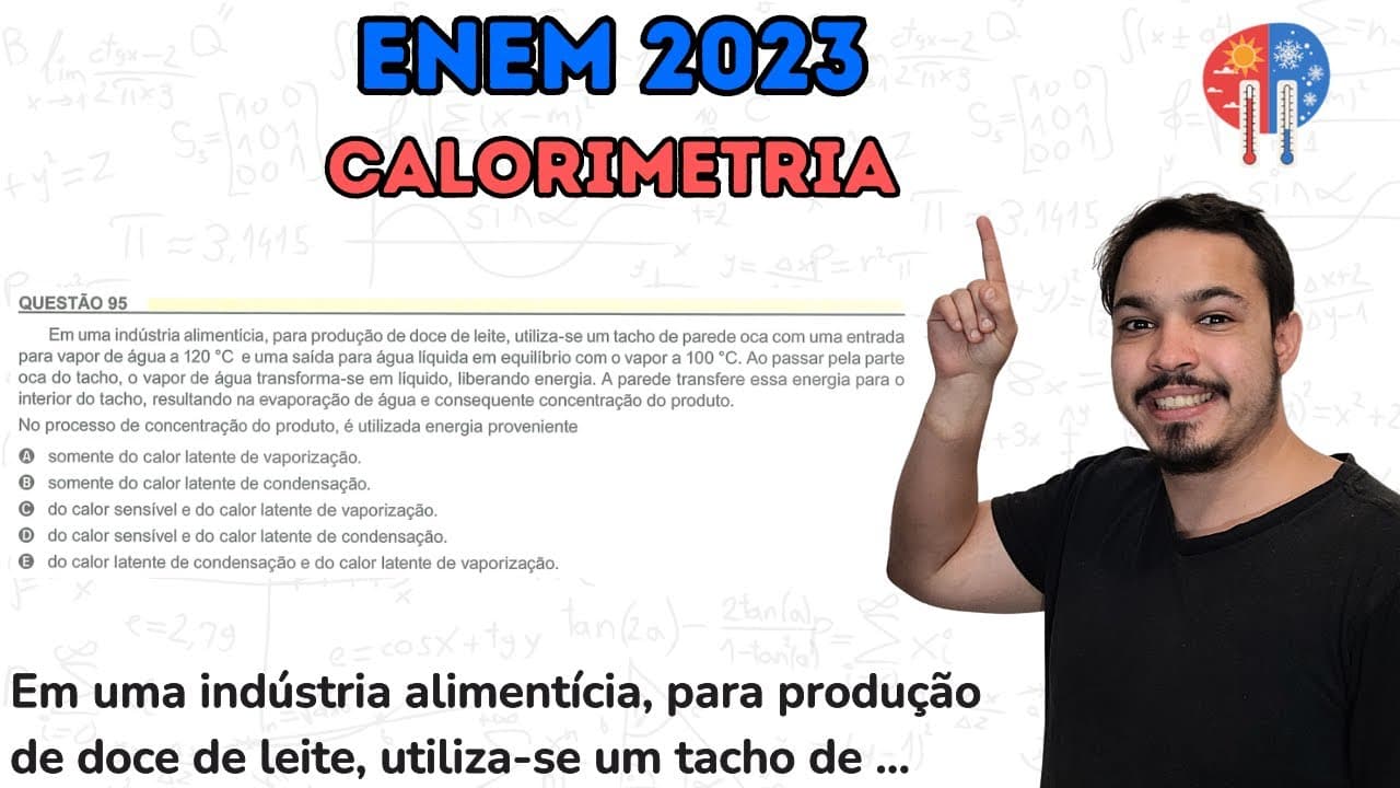 Thumbnail: ENEM 2023 - Em uma indústria alimentícia, para produção de doce de leite, utiliza-se um tacho