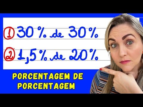 Thumbnail da aula: APRENDA FAZER PORCENTAGEM DE PORCENTAGEM! EXPLICAÇÃO DO CONTEÚDO!