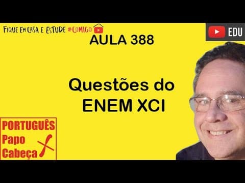 Thumbnail da aula: Questões do ENEM XCI- Aula 388